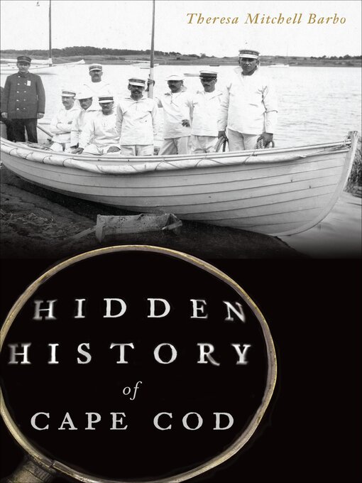 Title details for Hidden History of Cape Cod by Theresa Mitchell Barbo - Available